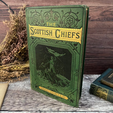 Load image into Gallery viewer, The Scottish Chiefs by Jane Porter Beautiful Cloth Binding