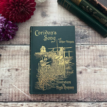 Load image into Gallery viewer, 1894 Coridon's Song and Other Verses Late Victorian Illustrated Book