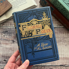 Load image into Gallery viewer, Floral Poesy A Book for All Seasons Language of Flowers Victorian Book Rare