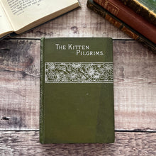 Load image into Gallery viewer, The Kitten Pilgrims by RM Ballantyne Beautiful Antique Book with Floral Gilt