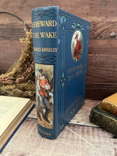 Load image into Gallery viewer, Hereward the Wake by Charles Kingsley Early 20th Century Book