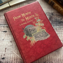 Load image into Gallery viewer, From Month to Month A Birthday Souvenir; Stunning Chromolithograph Illustrations