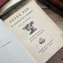 Load image into Gallery viewer, J M Barrie's Peter Pan in Kensington Gardens Illustrated Arthur Rackham REBACKED
