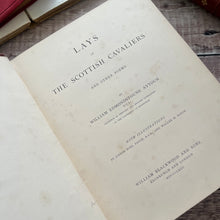 Load image into Gallery viewer, 1863 Lays of the Scottish Cavaliers and Other Poems by William Edmondstoune Aytoun