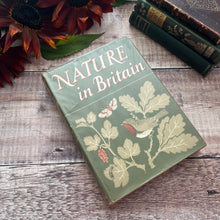 Load image into Gallery viewer, 1946 Nature in Britain With Dust Jacket Hardback Vintage Book Illustrated
