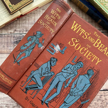 Load image into Gallery viewer, The Wits and Beaux of Society by Grace and Philip Wharton; Illustrated Late Victorian Book