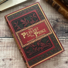 Load image into Gallery viewer, 1885 The Peasant and The Prince by Harriet Martineau; Illustrated Victorian Book