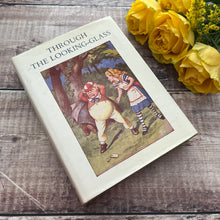 Load image into Gallery viewer, Through the Looking Glass by Lewis Carroll 1978 Illustrated Hardback Book