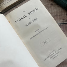Load image into Gallery viewer, 1868 The Floral World edited by Shirley Hibberd with Colour Plates