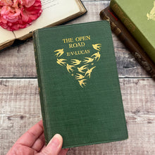 Load image into Gallery viewer, 1926 The Open Road by EV Lucas; A Book of Verse for Wayfarers