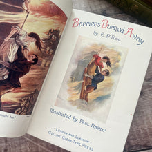 Load image into Gallery viewer, Barriers Burned Away by E P Roe Beautiful Binding of a Reading Lady Book