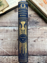 Load image into Gallery viewer, The Poetical Works of John Greenleaf Whittier; Antique Poetry Book