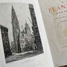 Load image into Gallery viewer, 1883 First Edition La Flandre a Vol D'Oiseau; Flanders as the Crow Flies; Illustrated