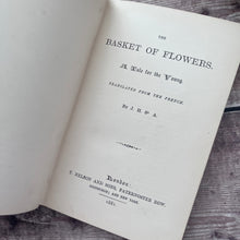 Load image into Gallery viewer, 1881 The Basket of Flowers A Tale for the Young Victorian Floral Binding