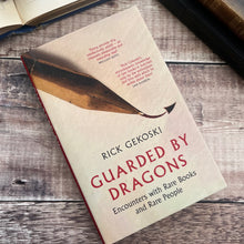 Load image into Gallery viewer, Guarded by Dragons by Rick Gekoski; New Hardback Book