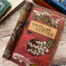 Load image into Gallery viewer, The Pillar of Fire by Rev J H Ingraham The Lily Series Beautiful Floral Binding WORN