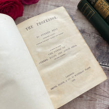 Load image into Gallery viewer, 1883 The Professor by Currer Bell (Charlotte Bronte) Victorian 19th Century Book