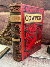 Load image into Gallery viewer, The Poetical Works of William Cowper Late Victorian Illustrated Floral Book