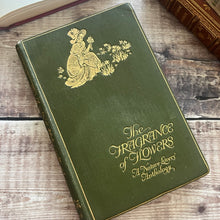 Load image into Gallery viewer, The Fragrance of Flowers A Nature Lovers' Anthology; Early 20th Century Book