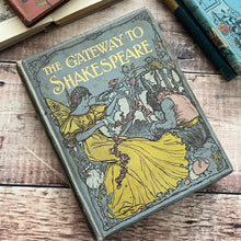 Load image into Gallery viewer, The Gateway to Shakespeare Beautiful Illustrated Antique Book