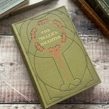 Load image into Gallery viewer, The Miller's Daughter by Anne Beale Pretty Floral Binding Edwardian