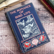Load image into Gallery viewer, 1921 The Romance of Bird Life by John Lea; Beautiful Binding Nature Book