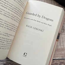 Load image into Gallery viewer, Guarded by Dragons by Rick Gekoski; New Hardback Book