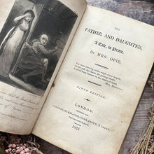 Load image into Gallery viewer, 1824 The Father and Daughter by Mrs Opie Georgian Book
