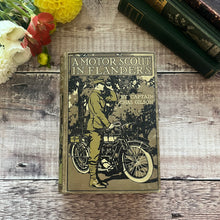 Load image into Gallery viewer, A Motor Scout in Flanders by Captain Chas Gilson Antique Book