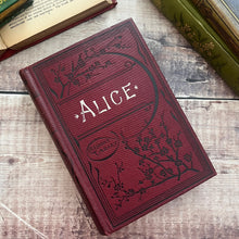 Load image into Gallery viewer, Alice by Lord Lytton Beautiful Antique Floral Binding Book