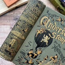 Load image into Gallery viewer, 1895 Hans Christian Andersen's Stories for the Household; Illustrated Fairy Tales Book