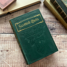 Load image into Gallery viewer, Scottish Chiefs by Jane Porter Beautiful Antique Book with Art Nouveau Decoration