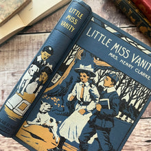 Load image into Gallery viewer, Little Miss Vanity by Mrs Henry Clarke Antique Children's Literature