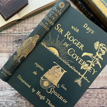 Load image into Gallery viewer, 1892 Days with Sir Roger de Coverley Reprint from the Spectator Macmillan Cranford Series