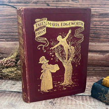 Load image into Gallery viewer, 1903 Tales from Maria Edgeworth Illustrated Beautiful Cloth Binding Edwardian