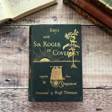 Load image into Gallery viewer, 1894 Days with Sir Roger de Coverley Reprint from the Spectator Macmillan Cranford Series