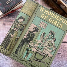Load image into Gallery viewer, A Houseful of Girls by Mrs George de Horne Vaizey Beautiful Binding