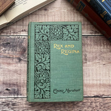Load image into Gallery viewer, Rex and Regina by Emma Marshall Beautiful Floral Art Nouveau Book Late Victorian