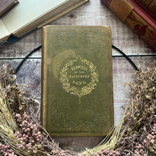 Load image into Gallery viewer, 1845 Flowers of The Matin and Even Song or Thoughts for Those Who Rise Early RARE