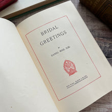 Load image into Gallery viewer, Bridal Greetings; Bride's Book filled with Wisdom to Mark a Wedding and Marriage