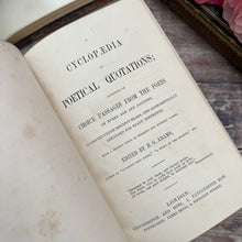Load image into Gallery viewer, 1853 A Cyclopaedia of Poetical Quotations; Stunning full leather binding