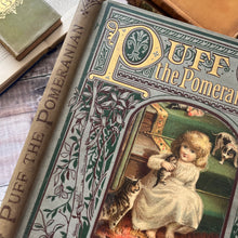 Load image into Gallery viewer, Puff the Pomeranian Beautiful Binding Victorian 19th Century Book