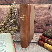 Load image into Gallery viewer, The Royal Kalendar: Court and City Register, for England, Scotland, Ireland, and the Colonies