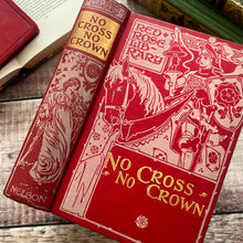 Load image into Gallery viewer, No Cross No Crown A Tale of the Scottish Reformation Beautiful Floral Cloth Binding