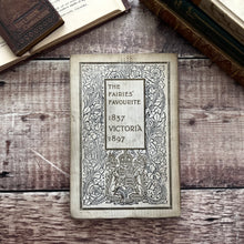 Load image into Gallery viewer, 1897 The Fairie's Favourite Or the Story of Queen Victoria for Children Victorian