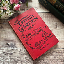 Load image into Gallery viewer, The French Garden A Diary and Manual of Intensive Cultivation Early 20th Century
