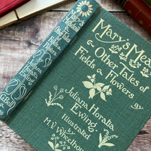 Load image into Gallery viewer, 1934 Mary's Meadow & Other Tales of Fields and Flowers by Juliana Horatia Ewing