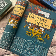 Load image into Gallery viewer, Graham’s Victory by Grace Stebbing Late Victorian Book with Floral Binding