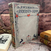 Load image into Gallery viewer, The Joyce Mercer Edition of Andersen and Grimm Fairy Tales Pictorial Binding REBACKED