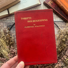 Load image into Gallery viewer, Thrifty Housekeeping by Florence Stacpoole; Full Leather Late Victorian Book